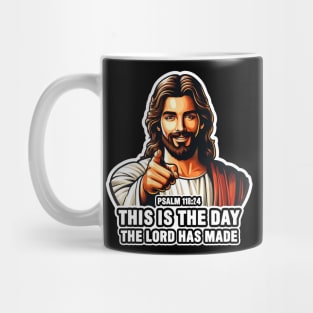 Psalm 118:24 This Is The Day The Lord Has Made Mug